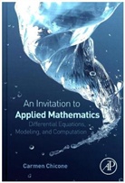 Carmen Chicone, Chicone Carmen - An Invitation to Applied Mathematics