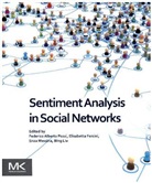 Elisabetta Fersini, Elisabetta (University of Milano-Bicocca Fersini, Fersini Elisabetta, Bing Liu, Bing (University of Illinois at Chicago Liu, Liu Bing... - Sentiment Analysis in Social Networks