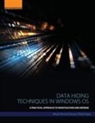 Nihad Hassan, Nihad Ahmad Hassan, Rami Hijazi - Data Hiding Techniques in Windows OS
