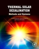 Vassilis Belessiotis, Vassilis (Research Director Belessiotis, Vassilis G. Belessiotis, Vassilis/ Kalogirou Belessiotis, E. Delyannis, E. (Visiting Researcher Delyannis... - Thermal Solar Desalination