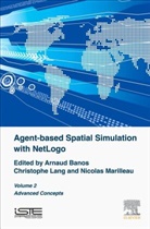 Banos Arnaud, Arnaud Banos, Christophe Lang, Nicolas Marilleau - Agent-based Spatial Simulation with NetLogo, Volume 2