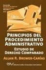 Allan R. Brewer-Carias - PRINCIPIOS DEL PROCEDIMIENTO ADMINISTRATIVO. Estudio de Derecho Comparado