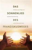 Dietmar Bunse, Dietmar Bunse - Das Sonnenlied des Franziskusweges