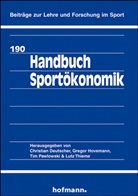 Christian Deutscher, Grego Hovemann, Gregor Hovemann, Tim Pawlowski, Tim Pawlowski u a, Lutz Thieme - Handbuch Sportökonomik