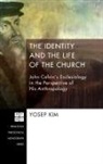 Yosep Kim - The Identity and the Life of the Church