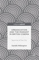 Gareth Millington - Urbanization and the Migrant in British Cinema
