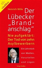 Heinrich Wille - Der Lübecker "Brandanschlag"