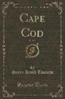 Henry D. Thoreau - Cape Cod, Vol. 1 of 2 (Classic Reprint)