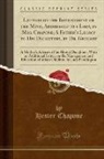 Hester Chapone - Letters on the Improvement of the Mind, Addressed to a Lady, by Mrs. Chapone; A Father's Legacy to His Daughters, by Dr. Gregory