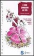 Daniela Finocchi - I fiori cambiano la vita. Una guida completa per conoscerli, sceglierli e goderne