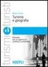 Mario Casari - Turismo e geografia. Elementi per un approccio sistemico sostenibile