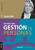 Martha Alles - Cuestiones sobre gestión de personas
