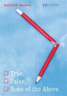 Marjorie Maddox - True, False, None of the Above