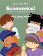 Michelle A Balconi, Michelle A. Balconi, Arthur B Laffer, Arthur B. Laffer, Mary Kinsora - Let's Chat About Economics
