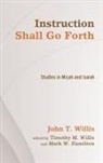 John T. Willis, Mark W. Hamilton, Timothy M. Willis - Instruction Shall Go Forth