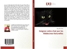 Jacqueline Peker - Soignez votre chat par les Médecines Naturelles
