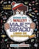 Martin Handford - Donde esta wally? Viaje por el espacio / Where's Wally? In Outer Space
