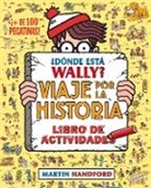 Martin Handford - Donde esta Wally: Viaje por la historia; Where s Wally Across Land