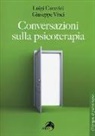 Luigi Cancrini, Giuseppe Vinci - Conversazioni sulla psicoterapia