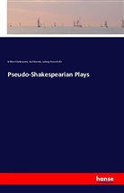 Lud Proescholdt, Ludwig Proescholdt, Willia Shakespeare, William Shakespeare, Kar Warnke, Karl Warnke - Pseudo-Shakespearian Plays