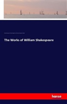 William Georg Clark, William George Clark, John Glover, Willia Shakespeare, William Shakespeare, Wright... - The Works of William Shakespeare
