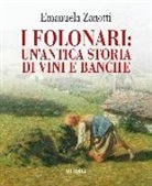 Emanuela Zanotti - I Folonari: un'antica storia di vini e banche