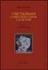 Guido Gozzano, M. Dillon Wanke - I tre talismani-La principessa si sposa e altre fiabe