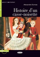Alexandr Dumas, Alexandre Dumas, Chiara Rovella - Histoire d'un casse-noisette, m. Audio-CD