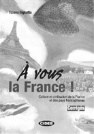 Tiziana Cignatta - À vous la France!: Corrigés