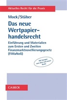 Sebastia Mock, Sebastian Mock, Katharina Stüber, Sebastian Mock, Sebastia Mock (Dr.), Sebastian Mock (Dr.)... - Das neue Wertpapierhandelsrecht