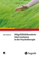 Alice Diedrich - Mitgefühlsfokussierte Interventionen in der Psychotherapie