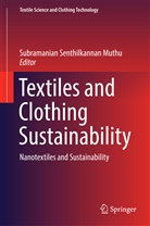 Subramanian Senthilkannan Muthu, Subramania Senthilkannan Muthu, Subramanian Senthilkannan Muthu - Textiles and Clothing Sustainability