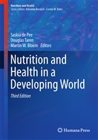 Martin Bloem, Martin W. Bloem, Saskia De Pee, Saskia de Pee, Dougla Taren, Douglas Taren... - Nutrition and Health in a Developing World