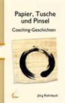 Jörg Rohrbach - Papier, Tusche und Pinsel