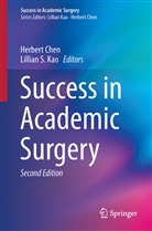 Herber Chen, Herbert Chen, Kao, Lillian Kao, Lillian S. Kao, S Kao... - Success in Academic Surgery