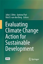 Rob D. van den Berg, Rob D van den Berg, Jyotsn Puri, Jyotsna Puri, Juha I. Uitto, Juha Ilari Uitto... - Evaluating Climate Change Action for Sustainable Development