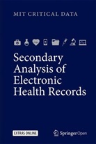 MIT Critical Data, MIT Critical Data, MI Critical Data, MIT Critical Data - Secondary Analysis of Electronic Health Records