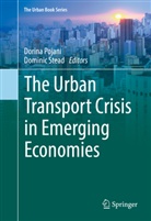 Dorin Pojani, Dorina Pojani, Stead, Stead, Dominic Stead - The Urban Transport Crisis in Emerging Economies