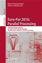 Pierre-Françoi Dutot, Pierre-François Dutot, Trystram, Trystram, Denis Trystram - Euro-Par 2016: Parallel Processing