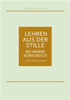 Geshe M. Roach, Geshe Michael Roach - Lehren aus der Stille - Ins innere Königreich