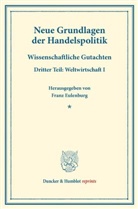 Fran Eulenburg, Franz Eulenburg - Neue Grundlagen der Handelspolitik.. Tl.3/1