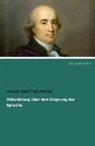 Johann Gottfried Herder - Abhandlung über den Ursprung der Sprache