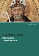 Conrad Ferdinand Meyer - Der Heilige