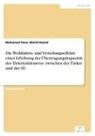 Mohamed Omar Abd-El-Hamid - Die Wohlfahrts- und Verteilungseffekte einer Erhöhung der Übertragungskapazität der Elektrizitätsnetze zwischen der Türkei und der EU