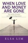 Elsa Lim - When Love and Money Are Gone
