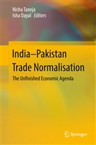 Dayal, Dayal, Isha Dayal, Nish Taneja, Nisha Taneja - India-Pakistan Trade Normalisation