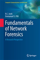 R Joshi, R C Joshi, R. C. Joshi, R.C. Joshi, Emmanuel S Pilli, Emmanuel S. Pilli - Fundamentals of Network Forensics