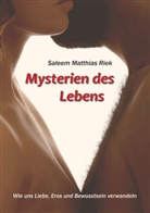 Saleem Matthias Riek - Mysterien des Lebens