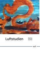 Mathias Jeschke - Luftstudien