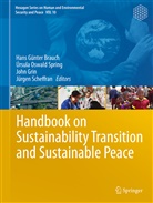 Hans G. Brauch, Hans Günter Brauch, John Grin, John Grin et al, Czeslaw Mesjasz, Úrsul Oswald Spring... - Handbook on Sustainability Transition and Sustainable Peace